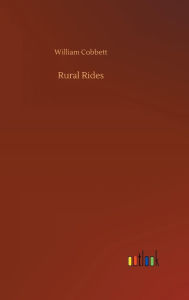 Title: Rural Rides, Author: William Cobbett