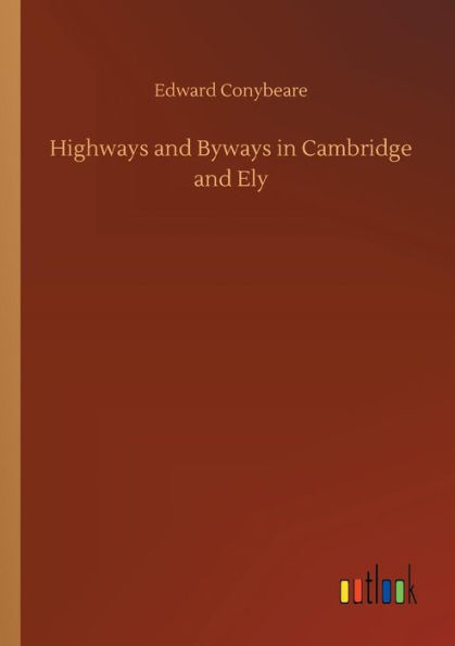 Highways and Byways Cambridge Ely