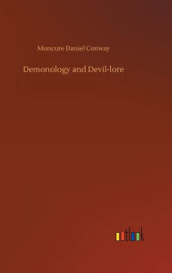 Title: Demonology and Devil-lore, Author: Moncure Daniel Conway