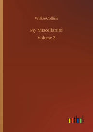 Title: My Miscellanies, Author: Wilkie Collins