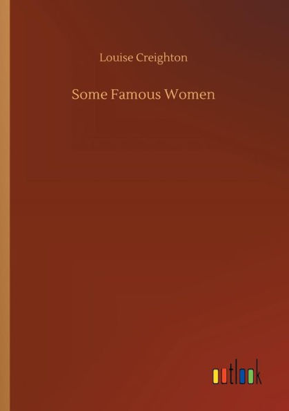 Some Famous Women