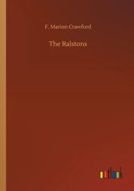 Title: The Ralstons, Author: F. Marion Crawford