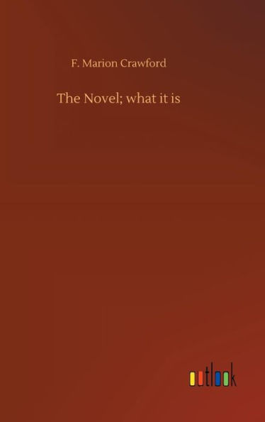 The Novel; what it is