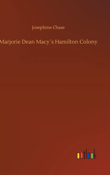 Marjorie Dean Macy´s Hamilton Colony