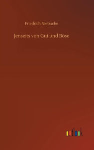 Title: Jenseits von Gut und Böse, Author: Friedrich Nietzsche