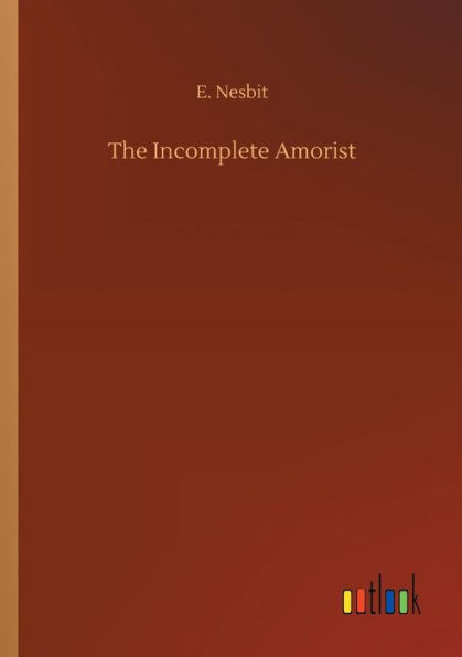 The Incomplete Amorist