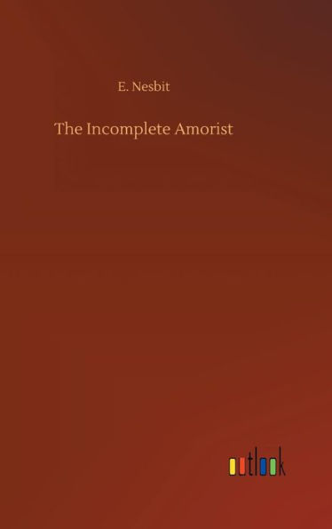 The Incomplete Amorist