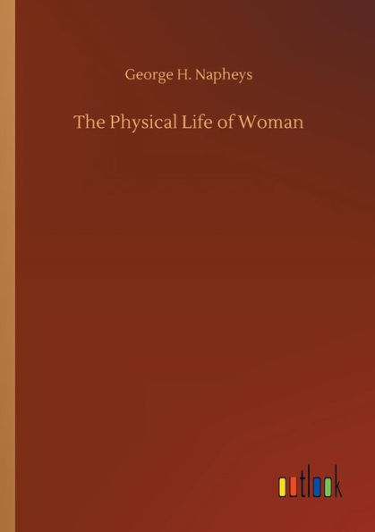 The Physical Life of Woman