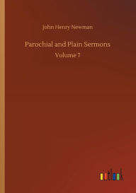Title: Parochial and Plain Sermons, Author: John Henry Newman