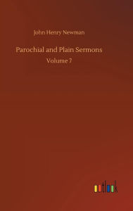 Title: Parochial and Plain Sermons, Author: John Henry Newman