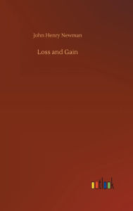 Title: Loss and Gain, Author: John Henry Newman