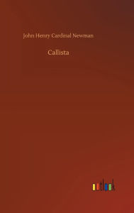 Title: Callista, Author: John Henry Cardinal Newman