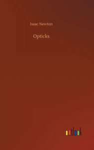Title: Opticks, Author: Isaac Newton