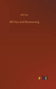 Title: Bill Nye and Boomerang, Author: Bill Nye