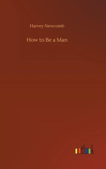 How to Be a Man