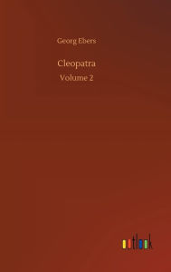 Title: Cleopatra, Author: Georg Ebers