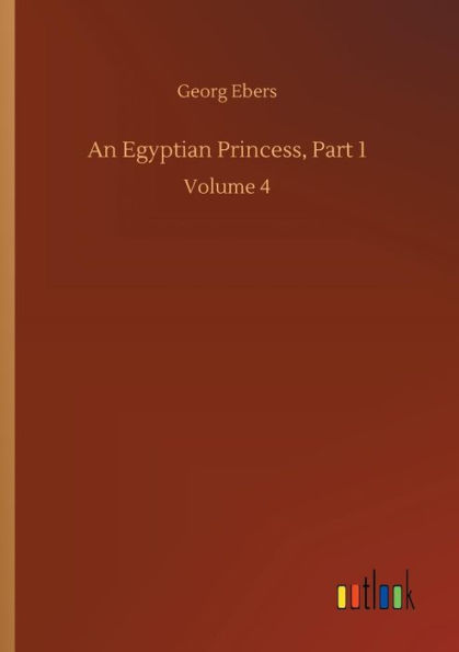 An Egyptian Princess, Part 1