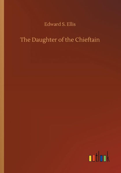 The Daughter of the Chieftain