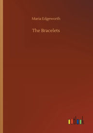 Title: The Bracelets, Author: Maria Edgeworth