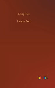 Title: Homo Sum, Author: Georg Ebers