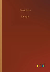 Title: Serapis, Author: Georg Ebers