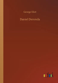 Title: Daniel Deronda, Author: George Eliot