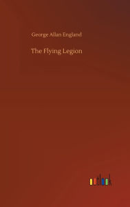 Title: The Flying Legion, Author: George Allan England