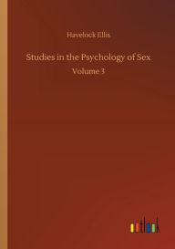 Title: Studies in the Psychology of Sex, Author: Havelock Ellis
