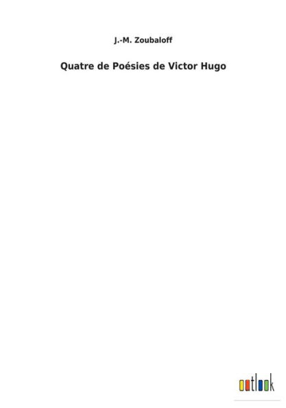 Quatre de Poï¿½sies de Victor Hugo