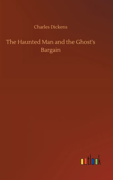 The Haunted Man and the Ghost's Bargain