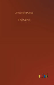 Title: The Cenci, Author: Alexandre Dumas
