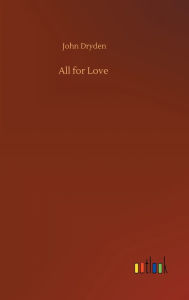 Title: All for Love, Author: John Dryden