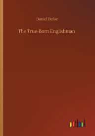 Title: The True-Born Englishman, Author: Daniel Defoe