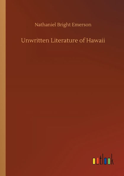 Unwritten Literature of Hawaii