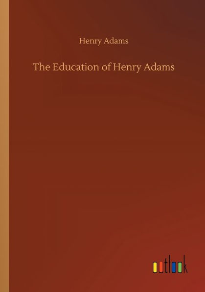 The Education of Henry Adams