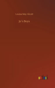Title: Jo´s Boys, Author: Louisa May Alcott