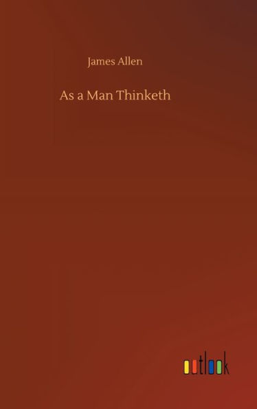 As a Man Thinketh