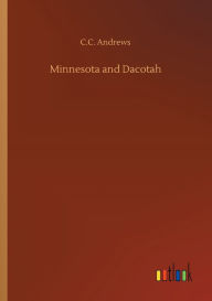 Title: Minnesota and Dacotah, Author: C.C. Andrews