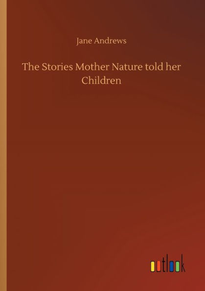 The Stories Mother Nature told her Children