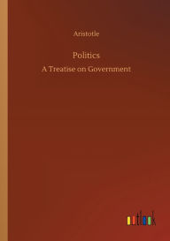 Title: Politics, Author: Aristotle