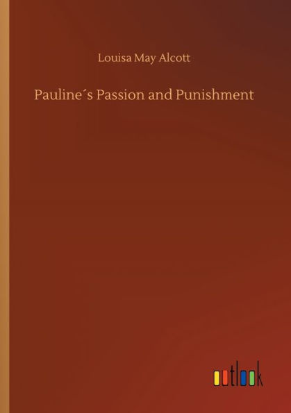 Paulineï¿½s Passion and Punishment