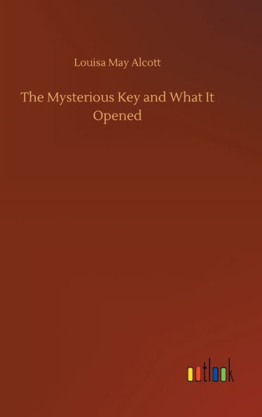 The Mysterious Key and What It Opened