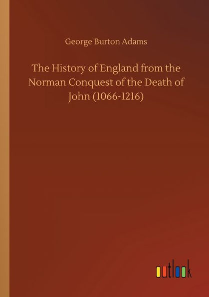 the History of England from Norman Conquest Death John (1066-1216)