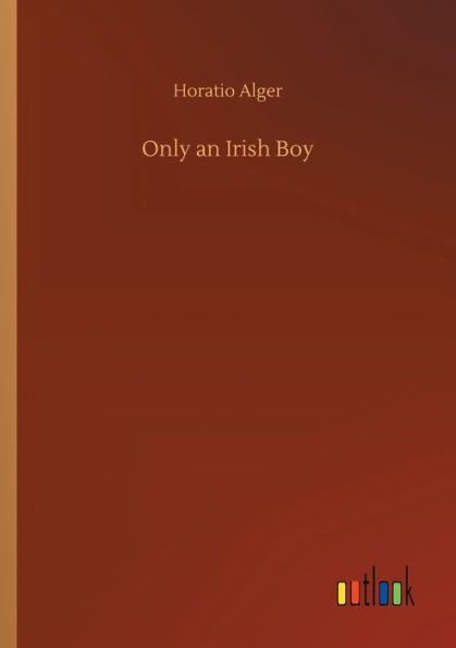 Only an Irish Boy