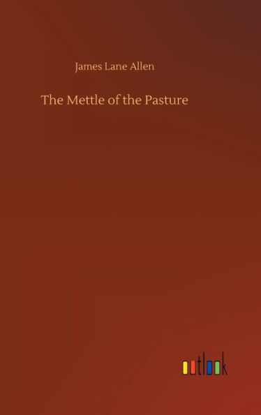 The Mettle of the Pasture