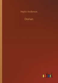 Title: Dorian, Author: Nephi Anderson