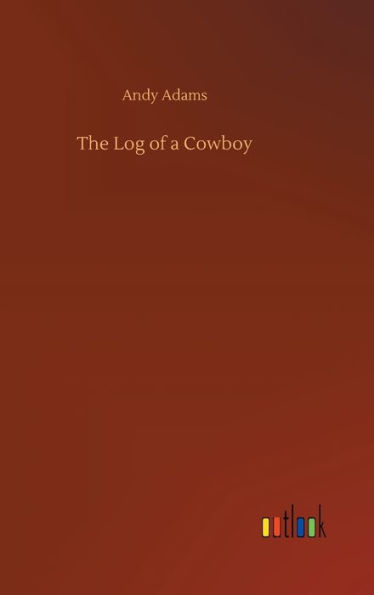 The Log of a Cowboy