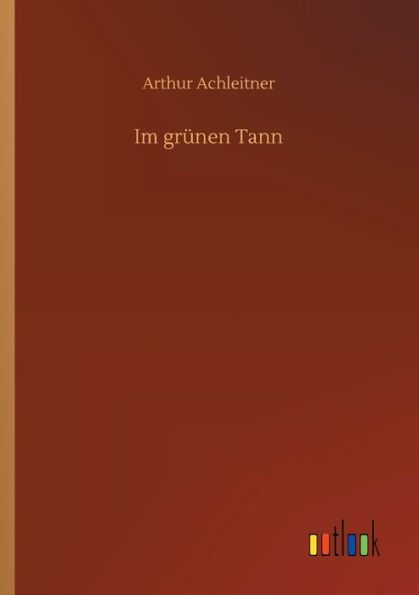 Im grï¿½nen Tann