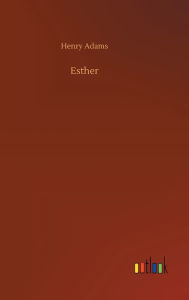 Title: Esther, Author: Henry Adams