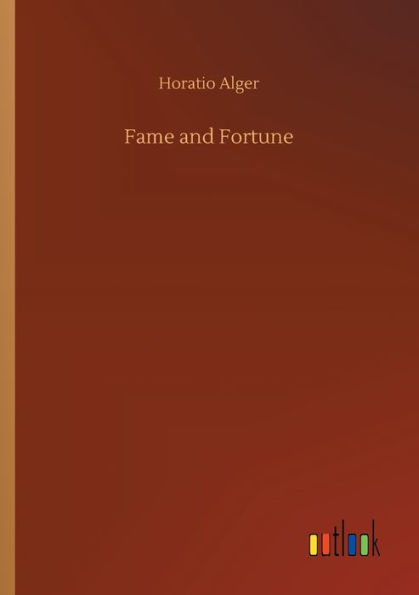 Fame and Fortune